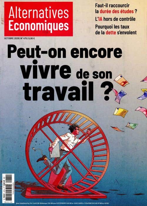 Alternatives Economiques N474 - Septembre 2026 - Est-ce LA Fin DU Liberalisme?