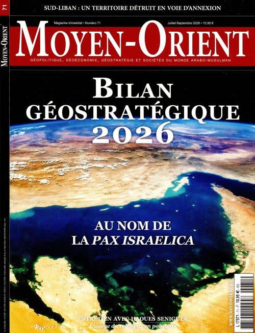 Moyen-orient N71 - Juillet-septembre 2026 - Bilan Geostrategique 2026