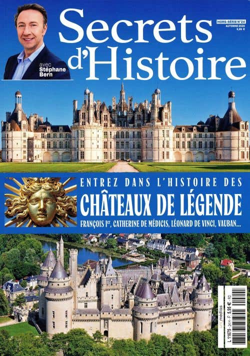 Secrets D'histoire Hs N24 - Automne 2026 - Entrez DANS L'histoire DES Chateaux DE Legende