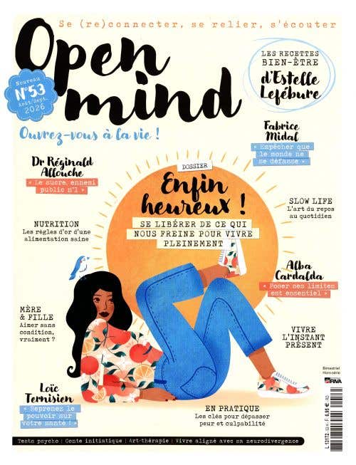 Open Mind Ouvrez-vous A LA Vie! N54 - Octobre-novembre 2026 - Fatigue Emotionnelle