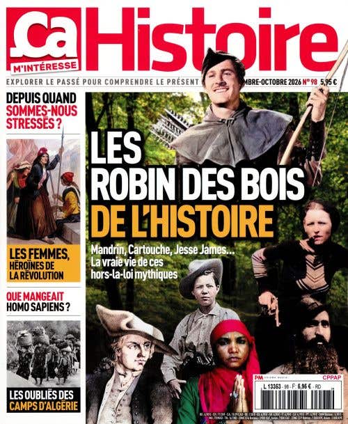 Ca M'interesse Histoire N98 - Septembre/octobre 2026 - LES Robin DES Bois DE L'histoire