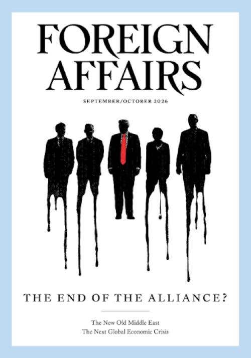 Foreign Affairs Issue Of September/october 2026 - The End Of The Alliance?