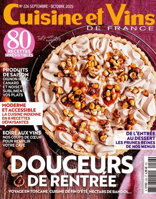 Cuisine ET Vins DE France N226 - Septembre-octobre 2025 - Douceurs DE Rentree