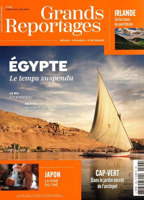 Grands Reportages N546 - Mars-avril-mai 2026 - Egypte LE Temps Suspendu