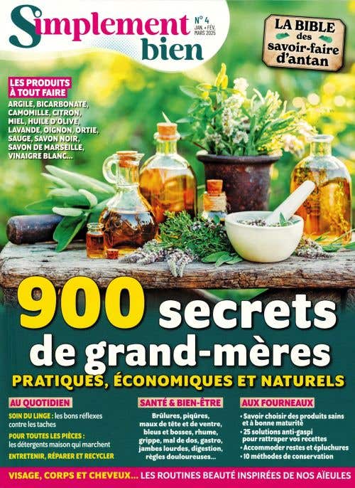Simplement Bien N4 - Janvier-fevrier-mars 2025 - 900 Secrets DE Grand-meres