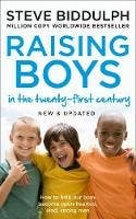 Raising Boys In The 21st Century (completely Updated And Revised)