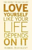 Love Yourself Like Your Life Depends On It
