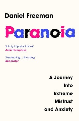 Paranoia (a Journey Into Extreme Mistrust And Anxiety)
