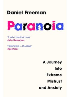 Paranoia (a Journey Into Extreme Mistrust And Anxiety)