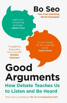 Good Arguments (how Debate Teaches Us To Listen And Be Heard)