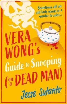 Vera Wong’s Guide To Snooping (on A Dead Man) (vera Wong Book 2)