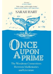 Once Upon A Prime (the Wondrous Connections Between Mathematics And Literature)