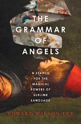 The Grammar Of Angels (a Search For The Magical Powers Of Language)