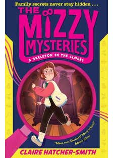 The Mizzy Mysteries: A Skeleton In The Closet