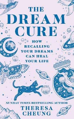 The Dream Cure (how Recalling Your Dreams Can Heal Your Life)