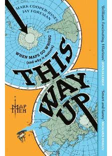 This Way Up (when Maps Go Wrong (and Why It Matters))