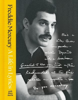 A Life In Lyrics (the Official Creative Legacy Of Freddie Mercury, Based On His Unseen Personal Archives And Collections)
