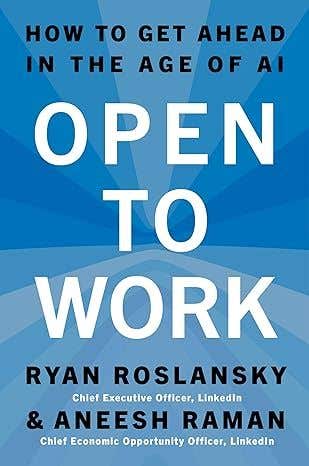 Open To Work (how To Get Ahead In The Age Of Ai)