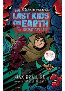 The Last Kids On Earth And The Destructor's Lair (the Last Kids On Earth)