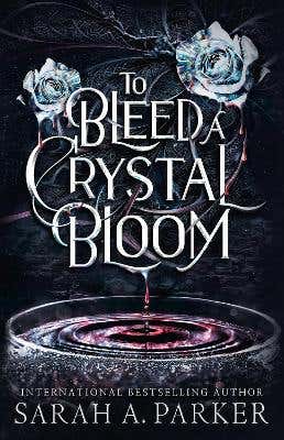 To Bleed A Crystal Bloom (crystal Bloom Book 1)