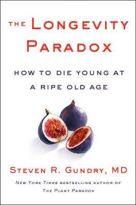 The Longevity Paradox (how To Die Young At A Ripe Old Age)