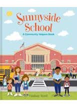 Sunnyside School: A Community Helpers Book