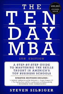 The Ten-day Mba 5th Ed. (a Step-by-step Guide To Mastering The Skills Taught In America's Top Business Schools)