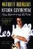 Kitchen Confidential Annotated Edition (adventures In The Culinary Underbelly)