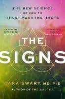 The Signs (the New Science Of How To Trust Your Instincts)
