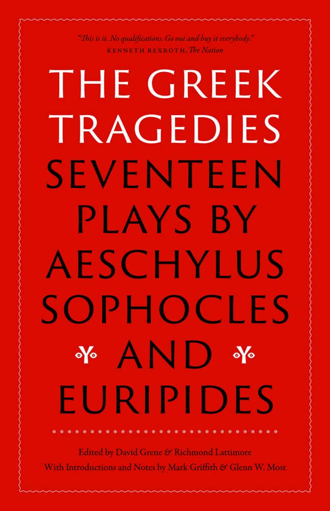 The Greek Tragedies (seventeen Plays By Aeschylus, Sophocles, And Euripides)