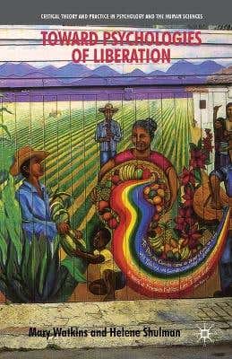 Toward Psychologies Of Liberation