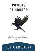 Powers Of Horror (an Essay On Abjection)