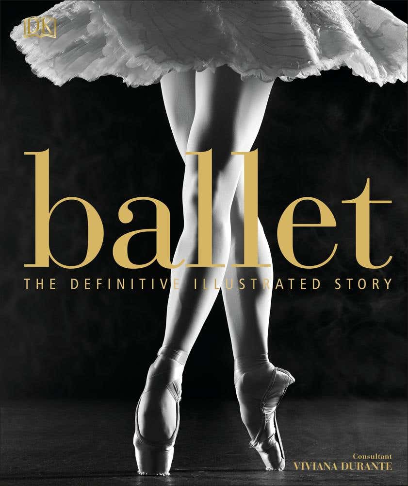 Ballet (the Definitive Illustrated Story)