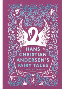 Hans Christian Andersen's Fairy Tales (retold By Naomi Lewis)