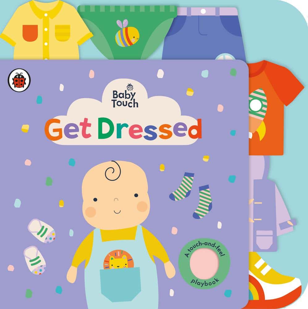 Baby Touch: Get Dressed (a Touch-and-feel Playbook)