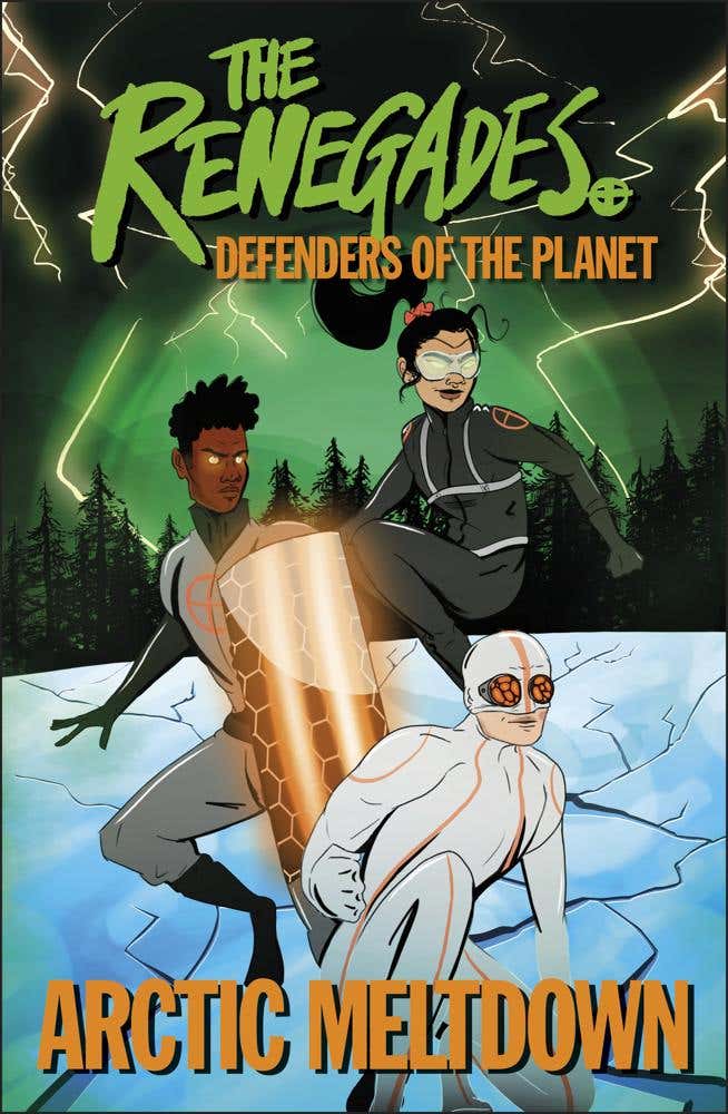 The Renegades Arctic Meltdown (defenders Of The Planet)