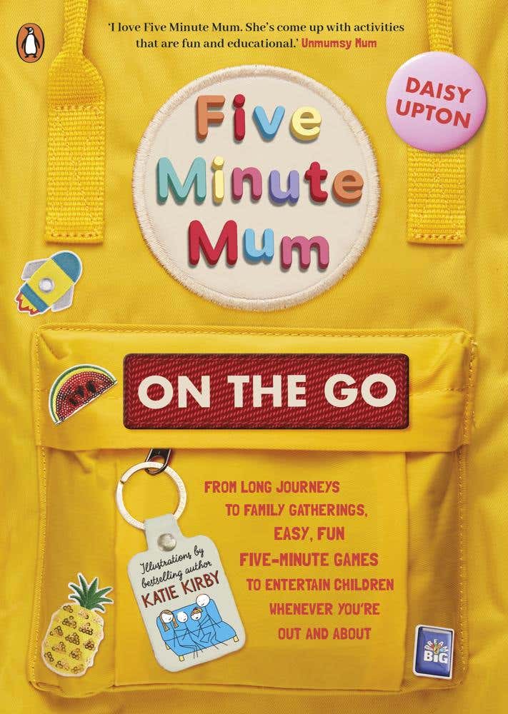 Five Minute Mum: On The Go (from Long Journeys To Family Gatherings, Easy, Fun Five-minute Games To Entertain Children Whenever You're Out And About)