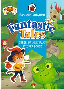 Fun With Ladybird: Dress-up-and-play Sticker Book: Fantastic Tales