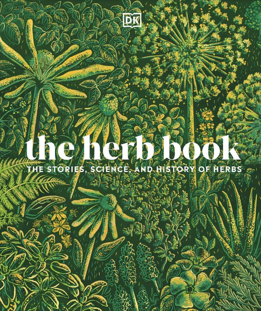 The Herb Book (the Stories, Science, And History Of Herbs)
