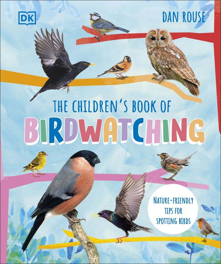 The Children's Book Of Birdwatching (nature-friendly Tips For Spotting Birds)