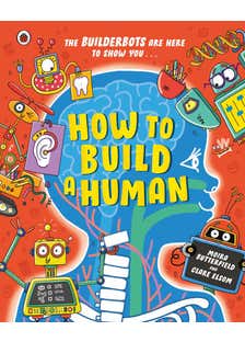 How To Build A Human
