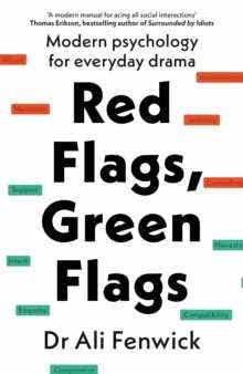 Red Flags, Green Flags (modern Psychology For Everyday Drama)