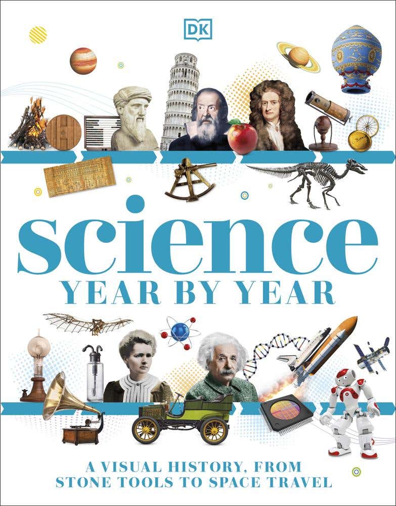 Science Year By Year (a Visual History - From Stone Tools To Space Travel)