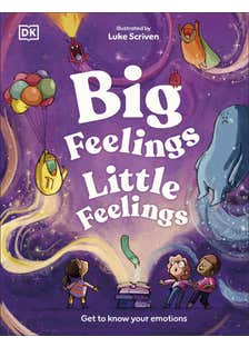 Big Feelings, Little Feelings (get To Know Your Emotions)