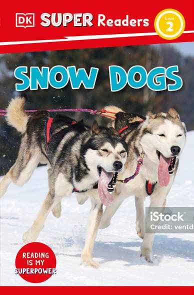 Dk Super Readers Level 2 Snow Dogs