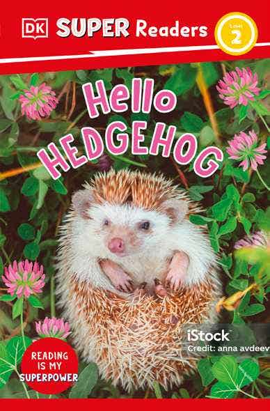 Dk Super Readers Level 2 Hello Hedgehog