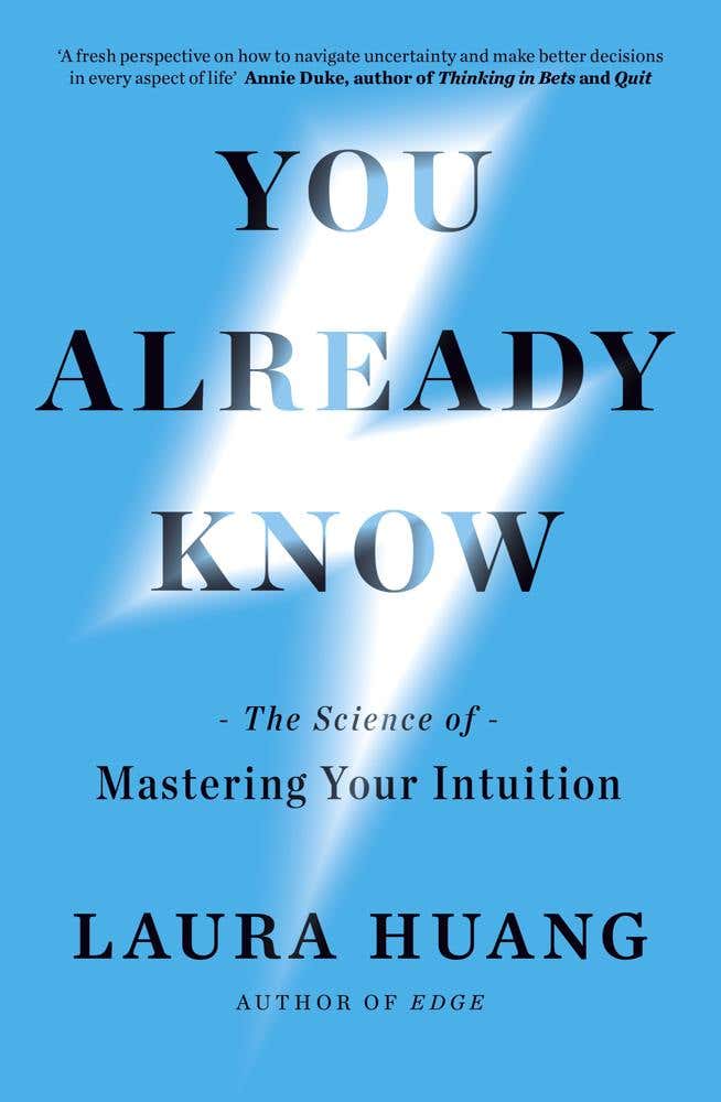 You Already Know (the Science Of Mastering Your Intuition)