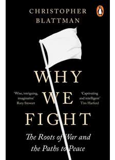 Why We Fight (the Roots Of War And The Paths To Peace)