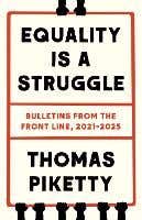Equality Is A Struggle (bulletins From The Front Line, 2021-2025)