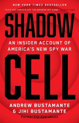 Shadow Cell (an Insider Account Of America's New Spy War)